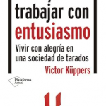 Vivir y trabajar con entusiasmo