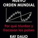Principios para enfrentarse al nuevo orden mundial: Por qué triunfan y fracasan los países (COLECCION DEUSTO)